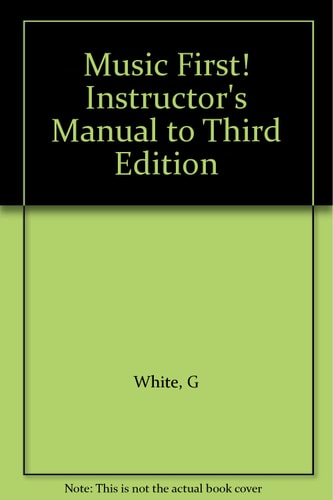 Music First! Instructor's Manual to Third Edition