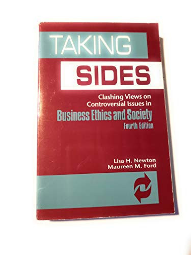 Taking Sides: Clashing Views on Controversial Issues in Business Ethics and Society
