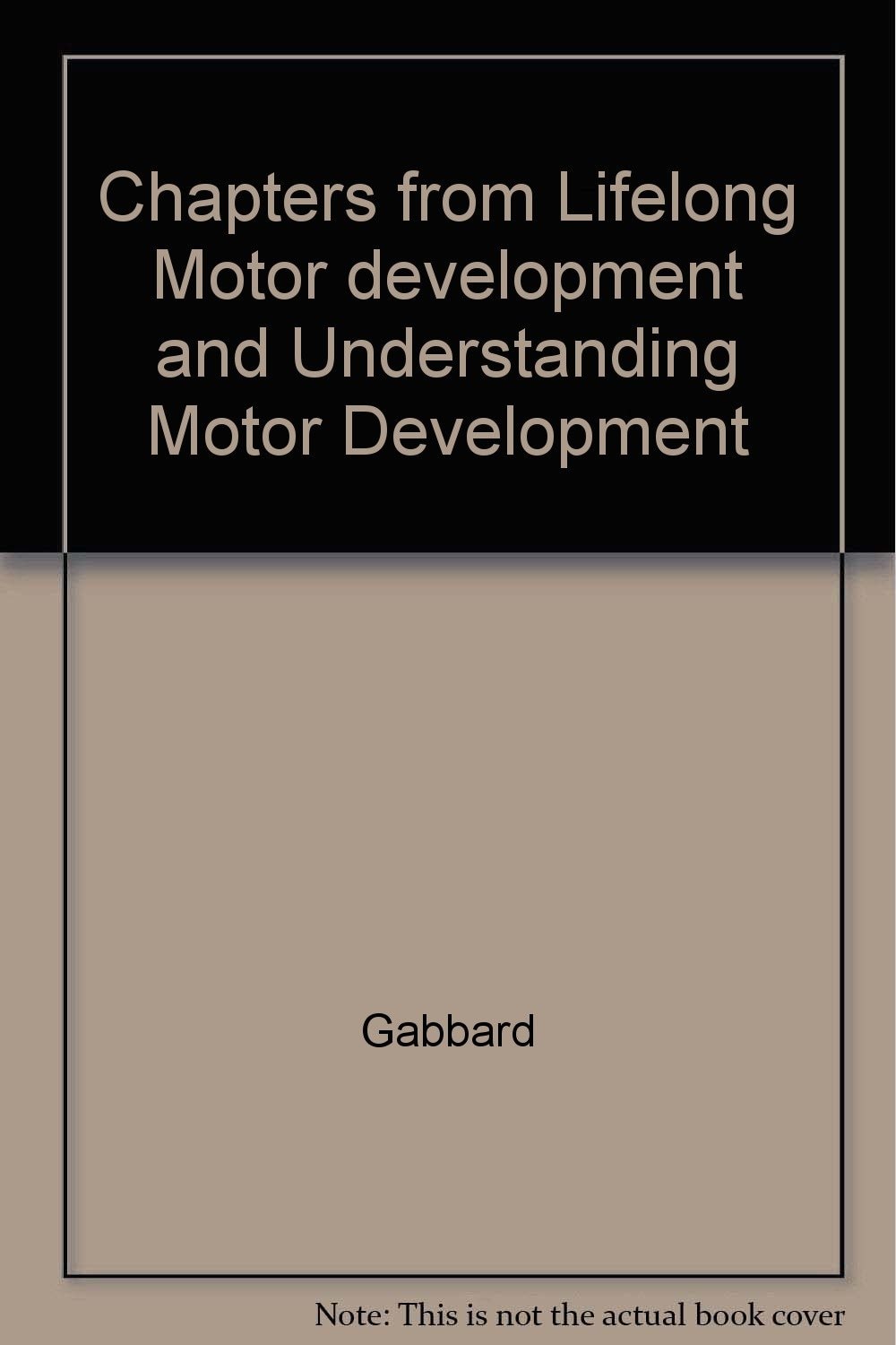 Chapters from Lifelong Motor development and Understanding Motor Development