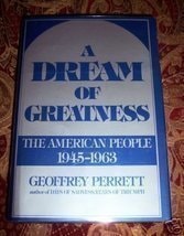 Dream of Greatness: The American People 1945-1963