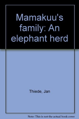 Mamakuu's Family An Elephant Herd