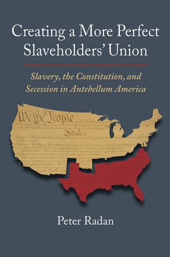 Creating a More Perfect Slaveholders' Union