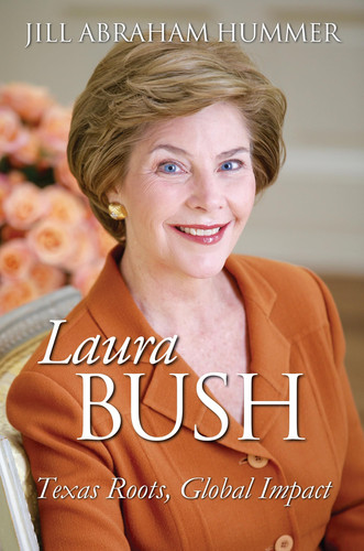 Laura Bush Texas Roots, Global Impact
