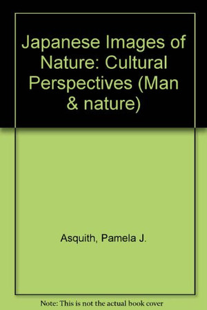 Japanese images of nature: cultural perspectives
