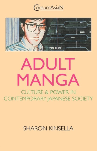 Adult Manga Culture and Power in Contemporary Japanese Society