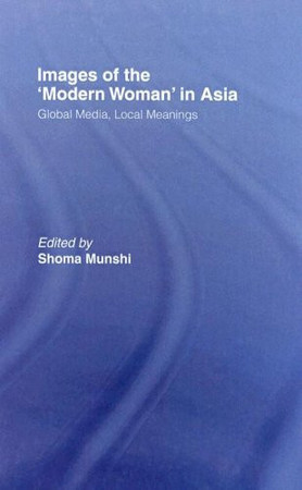 Images of the 'modern woman' in Asia : global media, local meanings