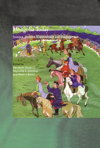 Mongolia Today Science, Culture, Environment and Development