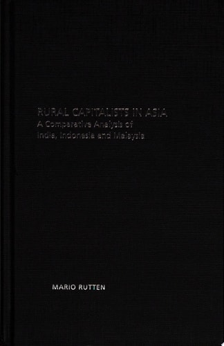 Rural Capitalists in Asia A Comparative Analysis on India, Indonesia, and Malaysia