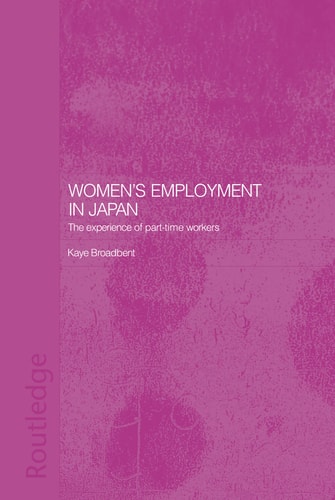 Women's Employment in Japan The Experience of Part-tme Workers