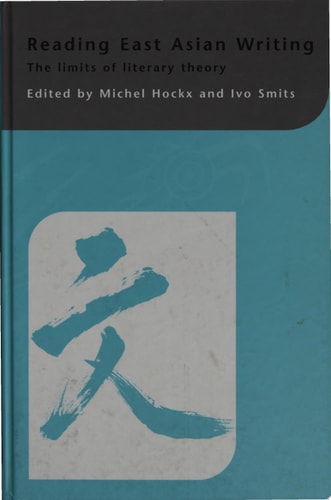 Reading East Asian Writing The Limits of Literary Theory