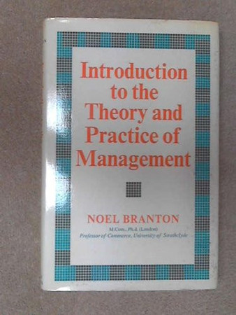 Introduction to the theory and practice of management
