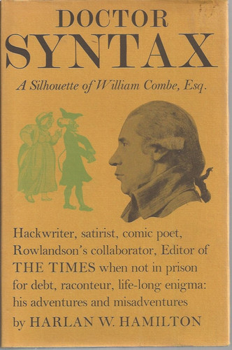 Doctor Syntax - A Silhouette of William Combe, Esq., 1742-1823: Hackwriter, Satirist, Comic Poet