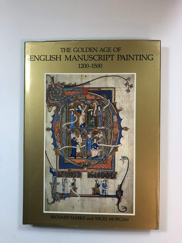 The golden age of English manuscript painting 1200-1500