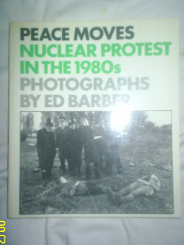 Peace moves: nuclear protest in the 1980's