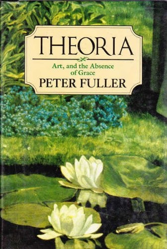 Theoria: Art and the Absence of Grace