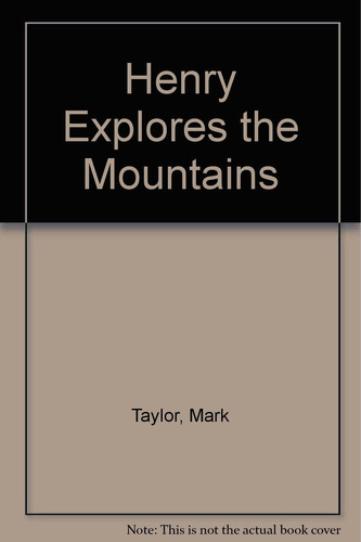 Henry Explores the Mountains