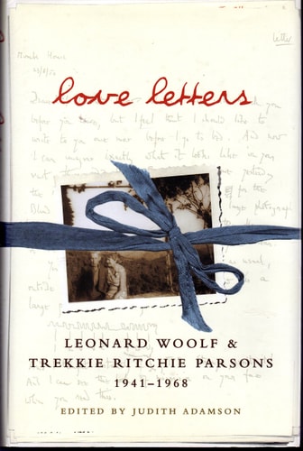 Love Letters: Leonard Woolf & Trekkie Ritchie Parsons 1941-1968