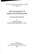 The Technique of Child Psychoanalysis (International Psycho-Analysis Library)
