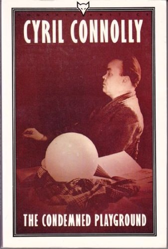 The Condemned Playground Essays 1927-1944