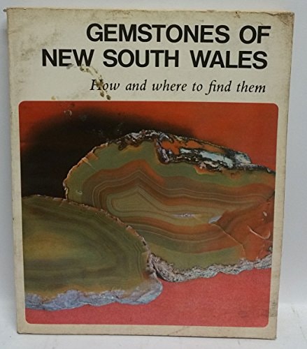 Gemstones of New South Wales How and where to Find Them