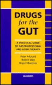 Drugs for the Gut: A Practical Guide to Gastrointestinal and Liver Therapy