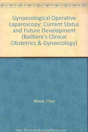 Gynaecological Operative Laparoscopy Current Status and Future Development
