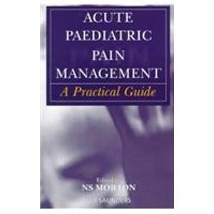 Acute Paediatric Pain Management A Practical Guide