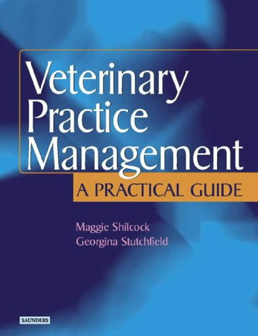 Veterinary Practice Management A Practical Guide