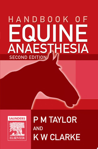 E-Book Handbook of Equine Anaesthesia E-Book Handbook of Equine Anaesthesia