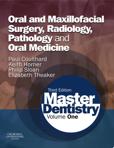 Master Dentistry Volume 1: Oral and Maxillofacial Surgery, Radiology, Pathology and Oral Medicine