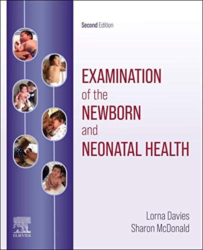 Examination of the Newborn and Neonatal Health E-Book: A Multidimensional Approach