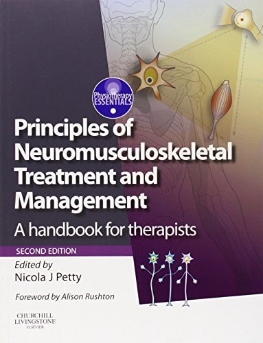 Principles of Neuromusculoskeletal Treatment and Management A Handbook for Therapists