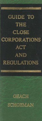 Guide to the Close Corporations Act and Regulations