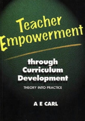 Teacher empowerment through curriculum development: Theory into practice