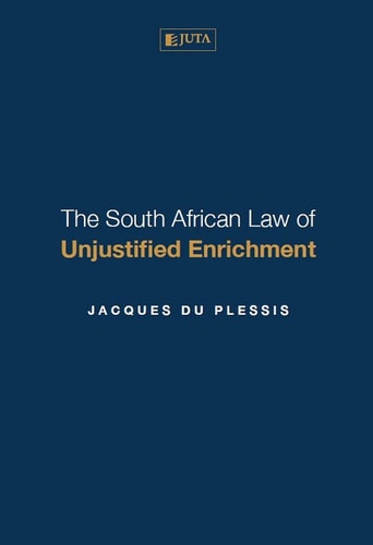 The South African Law of Unjustified Enrichment