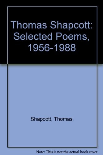 Thomas Shapcott: Selected Poems, 1956-1988