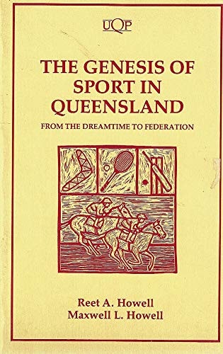 The Genesis of Sport in Queensland From the Dreamtime to Federation