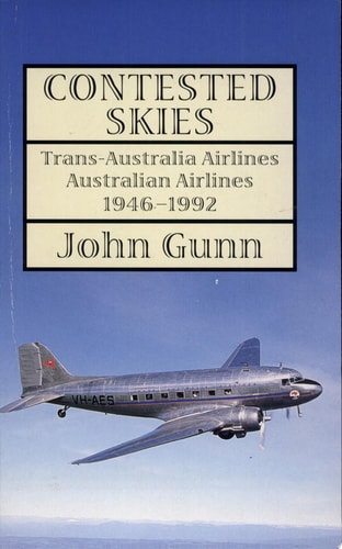 Contested Skies Trans-Australian Airlines, Australian Airlines, 1946-1992