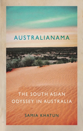 Australianama The South Asian Odyssey in Australia