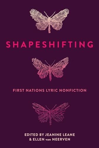 Shapeshifting First Nations Lyric Nonfiction