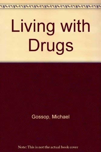 Living with Drugs