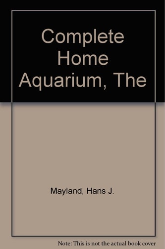 The Complete Home Aquarium