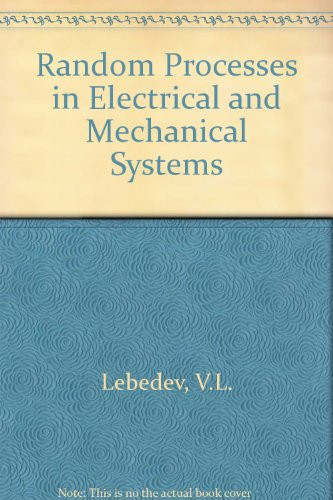 Random Processes in Electrical and Mechanical Systems
