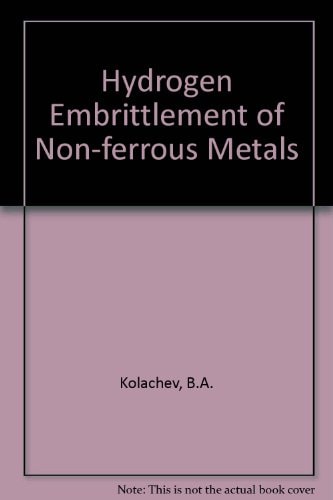 Hydrogen Embrittlement of Non-ferrous Metals