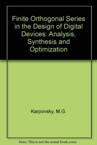 Finite Orthogonal Series in the Design of Digital Devices: Analysis, Synthesis and Optimization