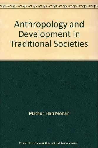 Anthropology and Development in Traditional Societies