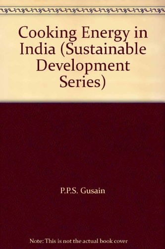 Cooking Energy in India (Sustainable Development Series)