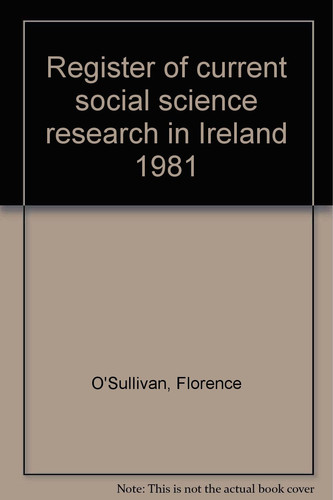 Register of Current Social Science Research in Ireland 1981