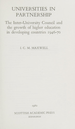 Universities in partnership: The Inter-University Council and the growth of higher education in developing countries 1946-70