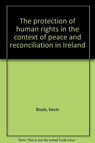 The Protection of Human Rights in the Context of Peace and Reconciliation in Ireland